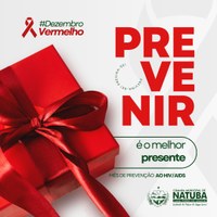 Dezembro Vermelho: Campanha Nacional de Prevenção ao HIV/Aids e outras Infecções Sexualmente Transmissíveis.