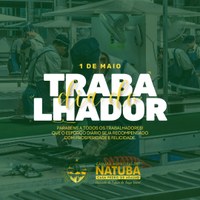 Todos que fazem a Câmara Municipal de Natuba, casa Pedro de Araújo, na pessoa da Presidenta, vereadora Josilnalva Lins, deseja um  Feliz Dia do Trabalhador!